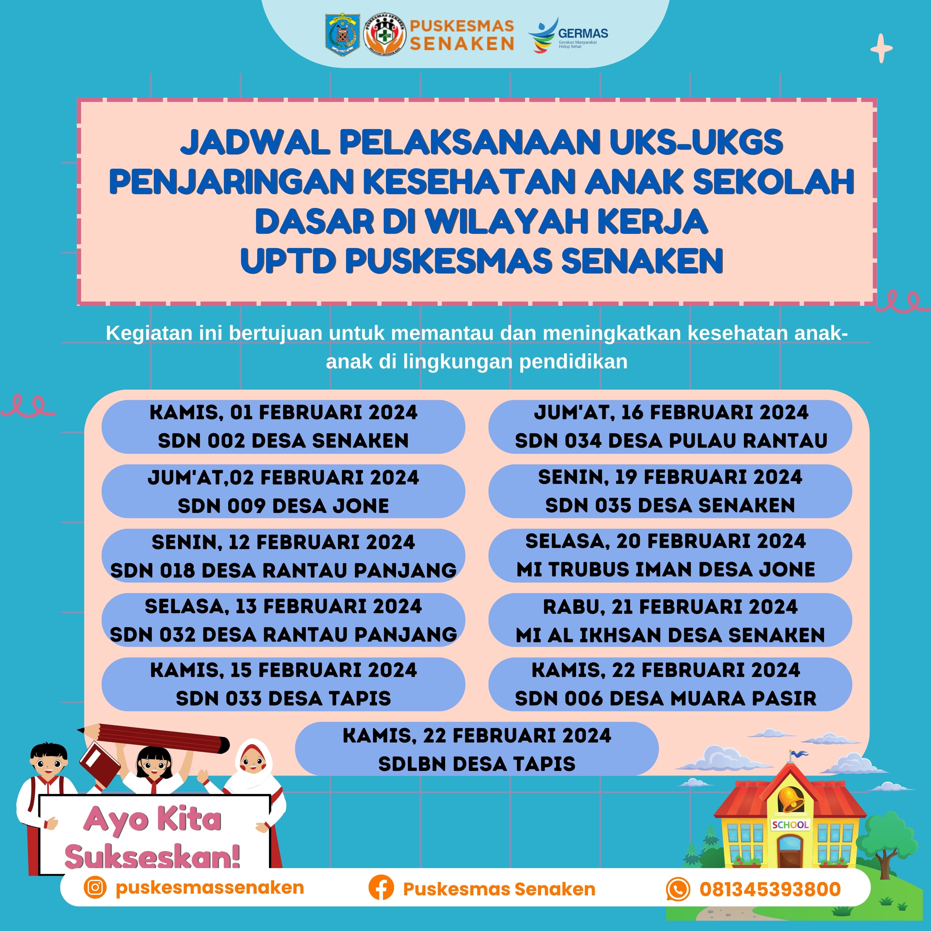 JADWAL PELAKSANAAN UKS-UKGS PENJARINGAN KESEHATAN ANAK SEKOLAH DASAR DI WILAYAH KERJA UPTD PUSKESMAS SENAKEN